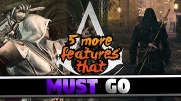 5 MORE Features That NEED to Be Removed From Assassin