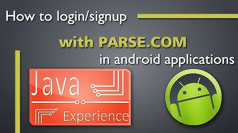 Parse com Simple Login and Signup Tutorial for android apps