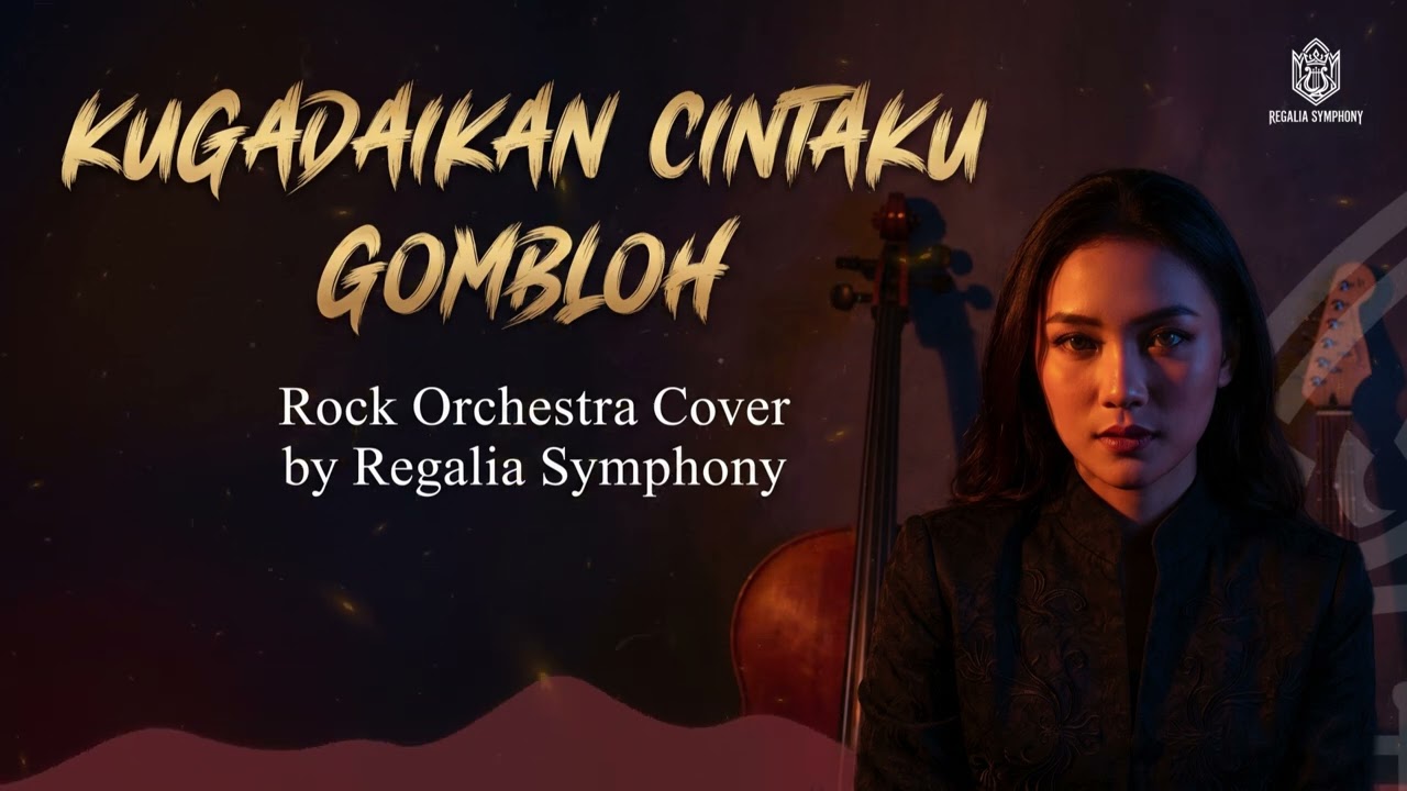 Kugadaikan Cintaku – Gombloh (Rock Orchestra Cover) | Epic Version by Regalia Symphony