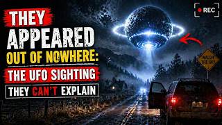 They Appeared Out of Nowhere: The UFO Sighting They Can’t Explain