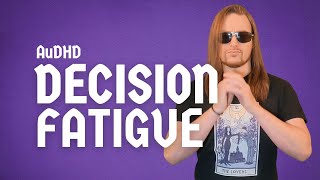 How To Stop Decision Fatigue With Adhd & Autism Systems For Audhd Overload