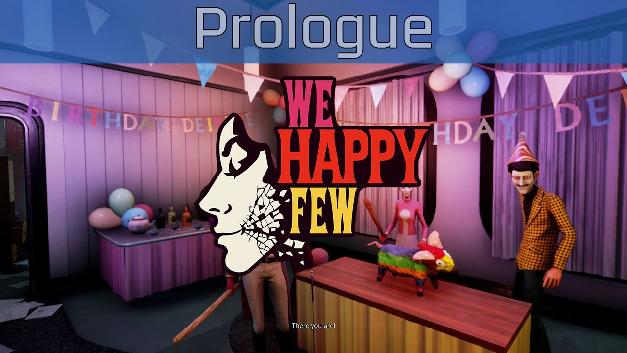 We Happy Few - Early Access: Prologue Walkthrough [HD 1080P/60FPS]