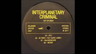 Interplanetary Criminal - XTC