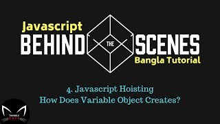 4. Javascript Behind The Scene Hoisting and Variable Object Creation in Bangla