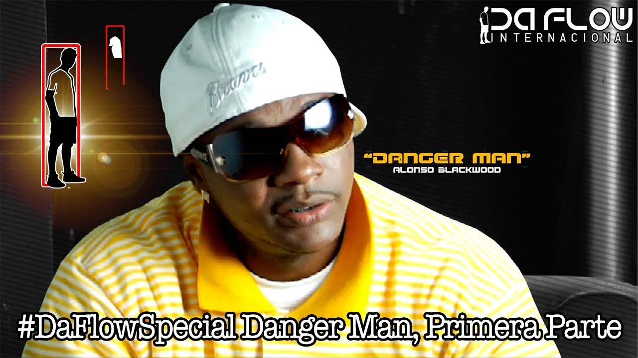 #DaFlowSpecial Danger Man, Primera Parte - Da Flow Internacional - YouTube
