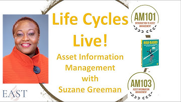 Asset Information Management with Suzane Greeman! Life Cycles Live! 5/26/2021