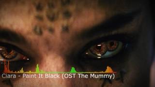 Ciara - Paint It Black (OST The Mummy)