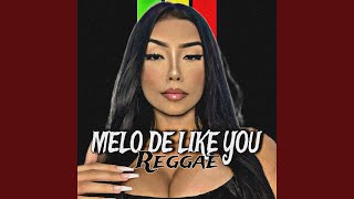 Miniatura de vídeo de "RONALD REMIX - MELO DE LIKE YOU (Reggae)"