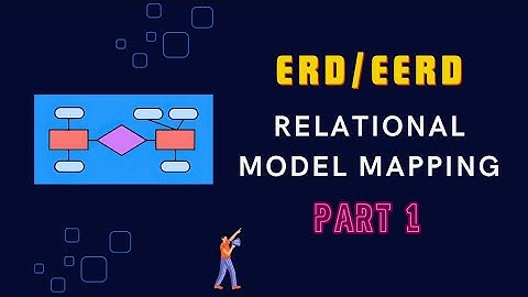 ERD / EERD to Relational Mapping - part 1