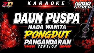 DAUN PUSPA – Karaoke Nada Wanita 🎤 | Cicih Cangkurileung | Audio Stereo HQ Jernih | ZD KARAOKE