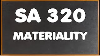 SA 320 - Materiality in Planning and Performing an Audit