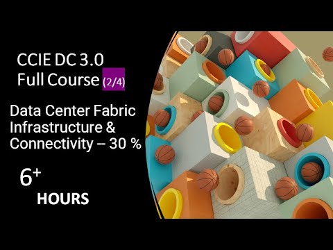 Data Center Fabric Infrastructure & Connectivity -- 30 % --  2 of 4 --Full course