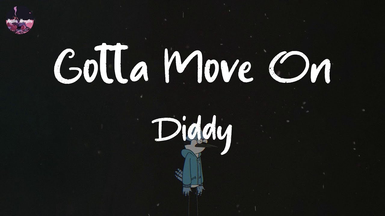 Diddy - Gotta Move On (feat. Bryson Tiller) (Lyric Video) | She don't