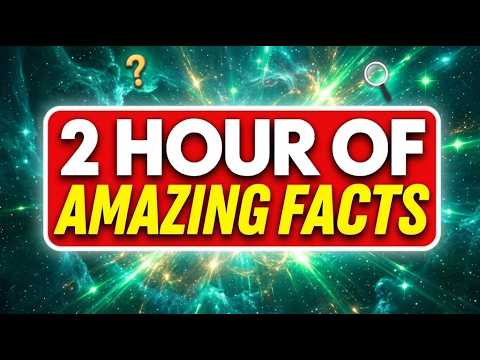 2 HOURS of AMAZING FACTS You Won't Believe Are Actually Real 😲🚀