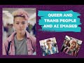 How ai image generators fail queer and trans people  xtra magazine
