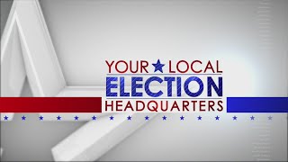 Your Local Election Headquarters are watching as results start to come in