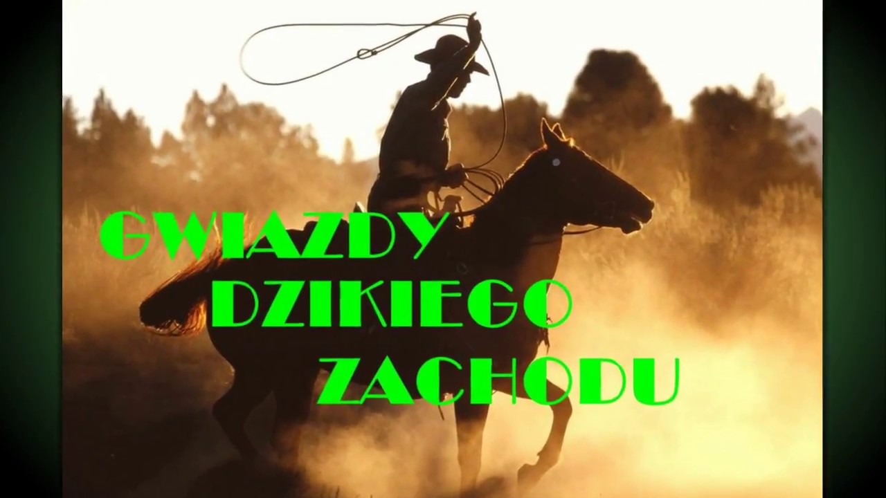 GWIAZDY DZIKIEGO ZACHODU - YouTube