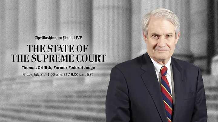 Retired judge Thomas Griffith discusses the Suprem...