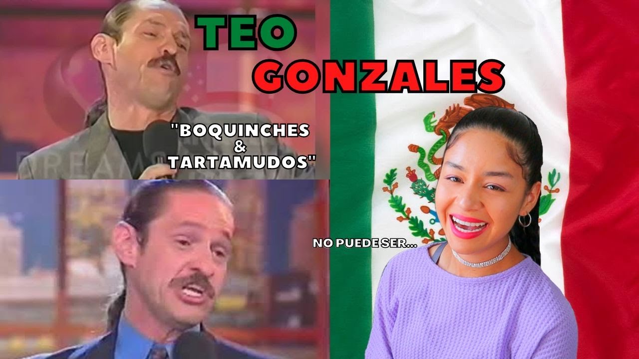 EXTRANJERA REACCIONA a TEO GONZALEZ - BOQUINCHES y TARTAMUDOS