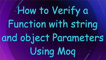 How to Verify a Function with string and object Parameters Using Moq