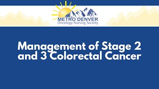 2021 MDONS | Management of Stage 2 and 3 Colorectal Cancer