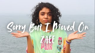 ZAEE - Sorry But I Moved On