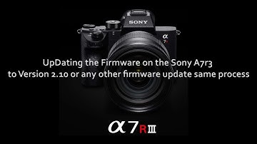 How to Update the Firmware to V2.10 on the Sony A7r3