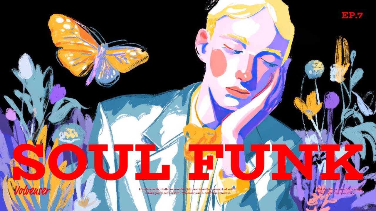 Volvenser - [Soul/Funk] Epistulae Relictae | Ep. 7 | Música Soul & Funk