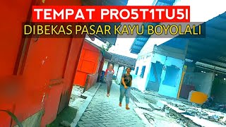 ❗ Pro5t1tu5i di bekas Pasar kayu Singkil Boyolali.