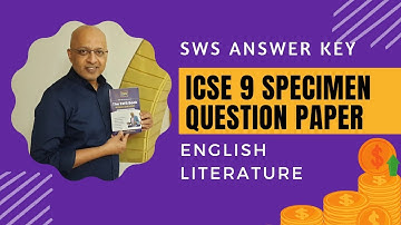 Detailed Answer key to ICSE 9th class English Literature Specimen Paper 2024 | SWS | T S Sudhir