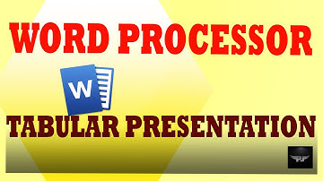 Wordprocessor - Tabular Presentation