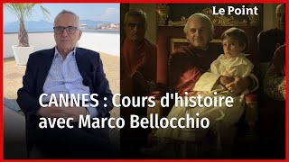Festival de Cannes : cours d'histoire avec Marco Bellocchio
