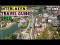 INTERLAKEN TRAVEL VIDEO 2022- BEST PLACES TO VISIT IN SWITZERLAND