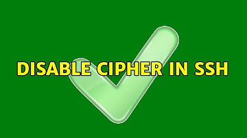 Disable cipher in ssh (2 Solutions!!)