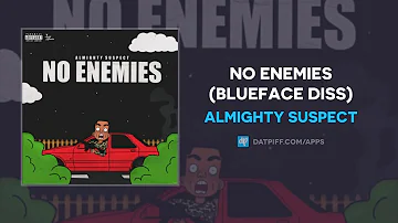 Almighty Suspect - No Enemies (Blueface Diss) (AUDIO)