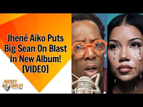 Jhené Aiko Puts Big Sean On Blast In New Album!