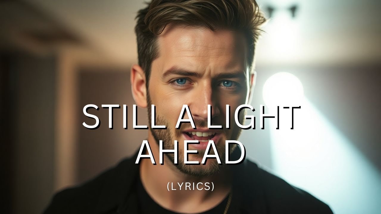 Still a Light Ahead – An Uplifting Song About Strength and Hope