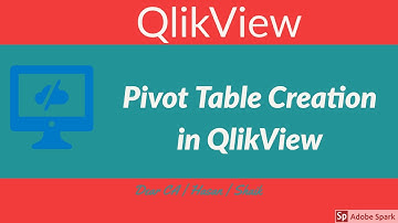 27.How to Creat a Pivot Table in QlikView.