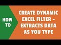 Create Dynamic Excel Filter - Extract data as you type