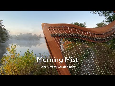MORNING MIST calm harp music by Anne Crosby Gaudet - YouTube