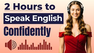 2 Hours to Speak English Clearly and Confidently ✨| English fluent Speaking Practice