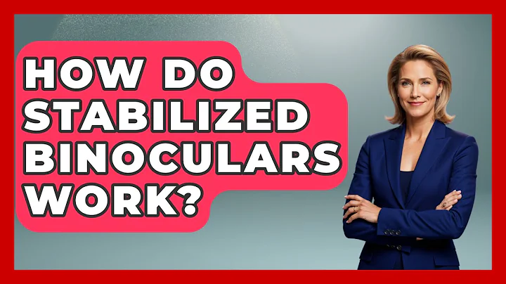 How Do Stabilized Binoculars Work? - Bird Watching Diaries