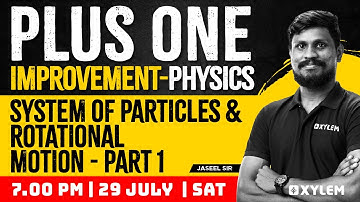 Plus One Improvement Physics - System of Particles and Rotational Motion - Part 1 | Xylem Plus Two