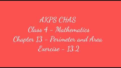 AKPS, Class 4, Sub Maths, Chapter 13, Perimeter and Area, Exercise 13.2