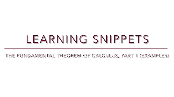 The Fundamental Theorem of Calculus, Part 1 Examples