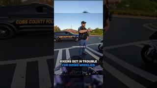 Bikers Get In Trouble For Doing Wheelies