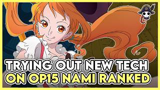Trying Out New Tech On OP15 Nami