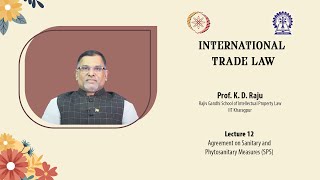 Famous Lecture 12: Agreement on Sanitary and Phytosanitary measures (SPS) Profile