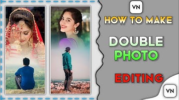 How To Make Double Photo Editing | 2 Photo Layer Kaise Banaye | VN App Se Photo Edit Kaise Kare