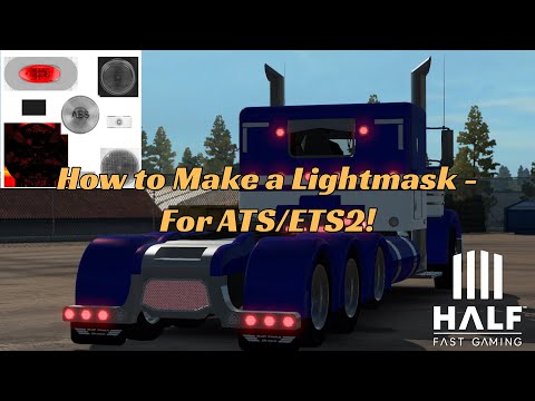 Let's Learn How to Lightmask for ATS/ETS2 Using Free Software!